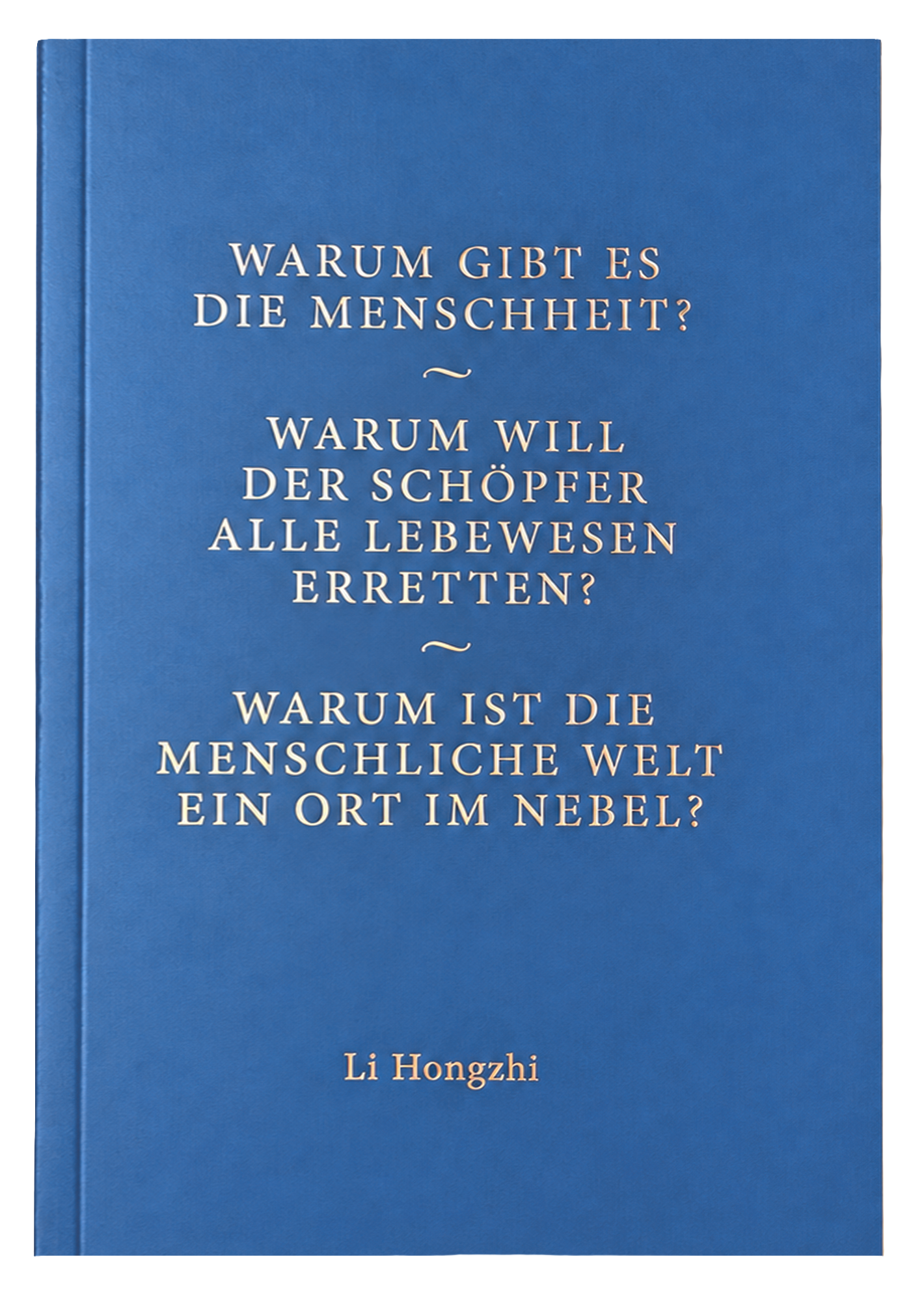 How Humankind Came to Be         Why the Creator Seeks to Save all Life - German Language
