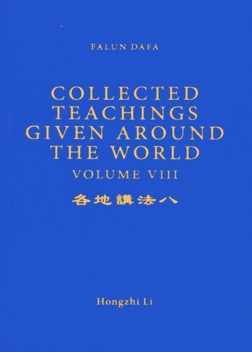 Collected Teachings Given Around the World Volume VIII - English Version